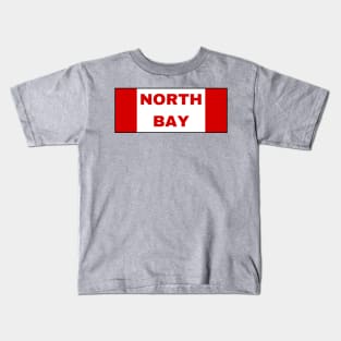 North Bay City in Canadian Flag Colors Kids T-Shirt